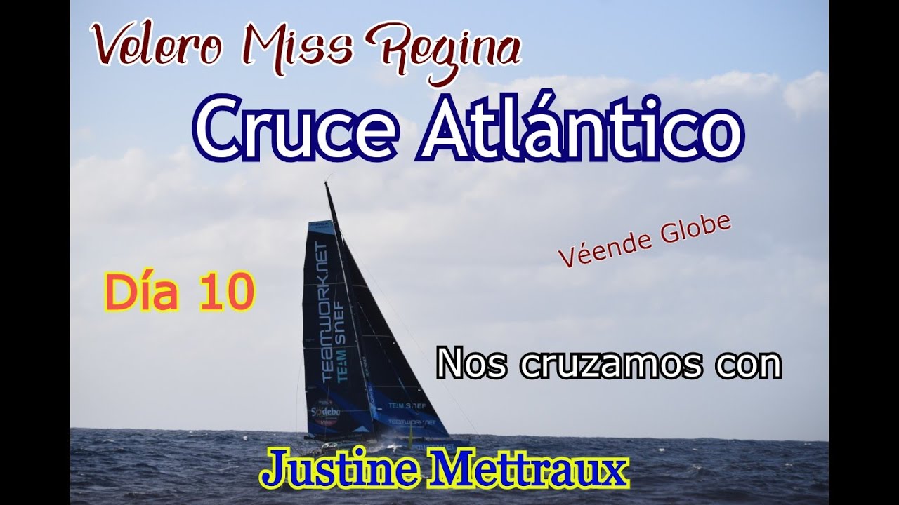 Atlantic crossing. Day 10. IMOCA Justine Mettraux