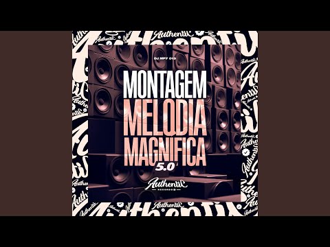 Montagem Melodia Magnífica 5.0