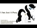I Am A Just Pony - My Little Pony Friendship is ...