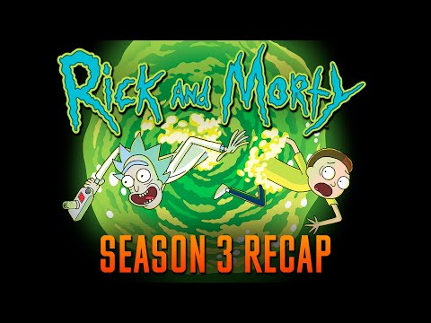 Rick and Morty season 3 Recap