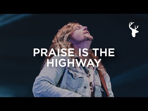 Thumbnail for Praise is The Highway video
