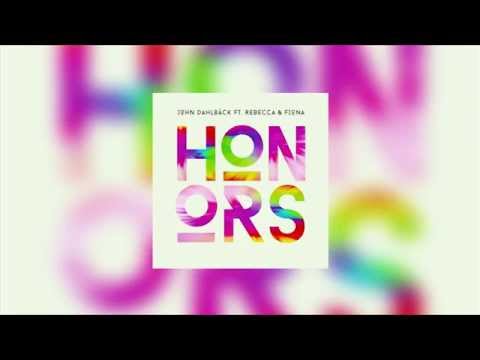 John Dahlbäck feat. Rebecca & Fiona - Honors [RIP]