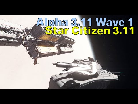 Star Citizen 3.11 Now In Wave 1 PTU!!! | Patch Notes
