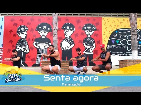 Senta agora - Parangolé - Coreografia - Meu Swingão.