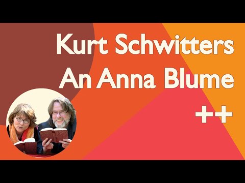 Kurt Schwitters: To Anna Blume + To Eve Blossom