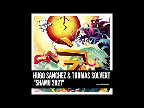 Thomas Solvert & Hugo Sanchez - Shamu 2021 (Big Room Mix)