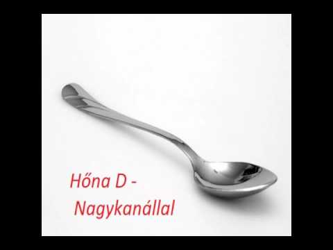 Hőna D - Nagykanállal
