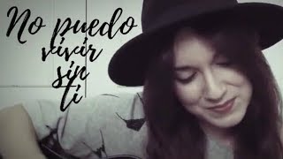 No puedo vivir sin ti - Los Ronaldos, Coque Malla (Cover) - Marina Damer