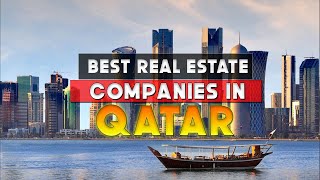 Best Real Estate Investment Companies in Qatar | Leading Firms