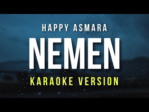 Nemen - Happy Asmara (Karaoke)