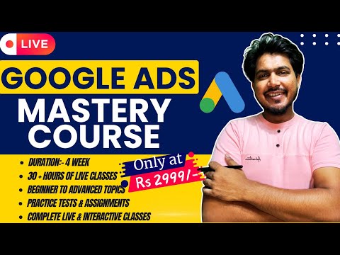 Free Google Ads Course 2024 Google Ads for Beginners Overview of This Course 01