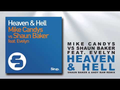 Mike Candys vs Shaun Baker feat. Evelyn - Heaven And Hell (Shaun Baker & Andy Raw Remix)