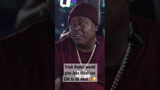 Trick Daddy would give Jess Hilarious $5k to do what⁉️ #TrickDaddy #jesshilarious #podcast