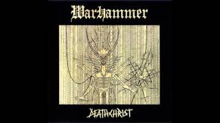 Warhammer - Deathchrist (Full Album)