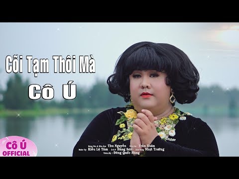 Thể hiện bởi Cô Ú