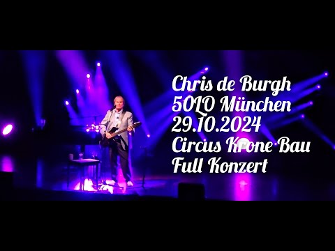 Chris de Burgh 50LO Full Cały koncert 29.10.2024 Monachium Munchen Circus Krone Bau
