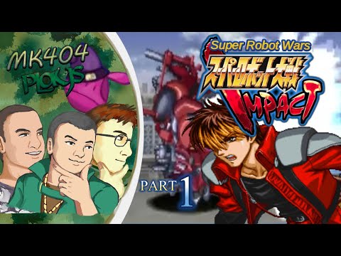 MK404 Plays Super Robot Wars Impact PT1 - No Matter The Armor, I'll Pierce Through It![Sc. 1-4]