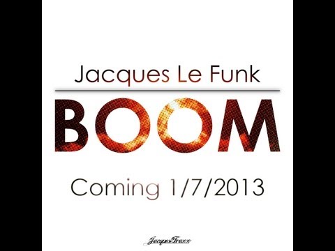 Jacques Le Funk - Boom (Preview)