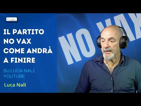 Il partito No Vax, come andrà a finire – Luca Nali