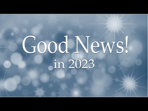 Good News in 2023! - Psalm 47:8