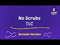 TLC - No Scrubs (karaoke)