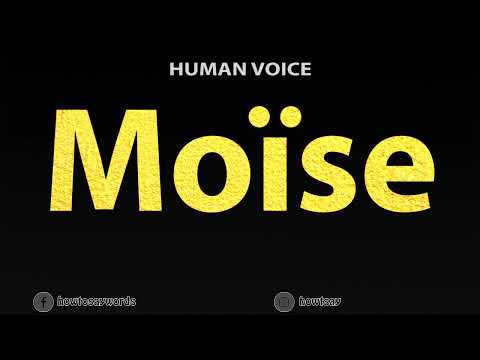 How To Pronounce Moise