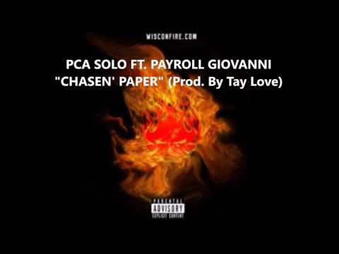 PCA SOLO FT. PAYROLL GIOVANNI - CHASEN' PAPER (Prod. By Tay Love)