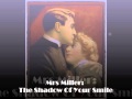 Mrs Miller: "The shadow of your smile"