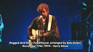 BOB DYLAN - ragged and dirty 17th, 1993 – Early Show