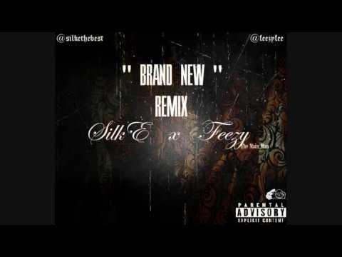 Silk E x Feezy The Mainman - Brand New REMIX