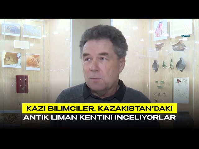 Kazı bilimciler, Kazakistan’daki antik liman kentini inceliyorlar