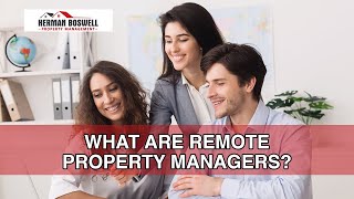 What Are Remote Property Managers? A Comprehensive Guide