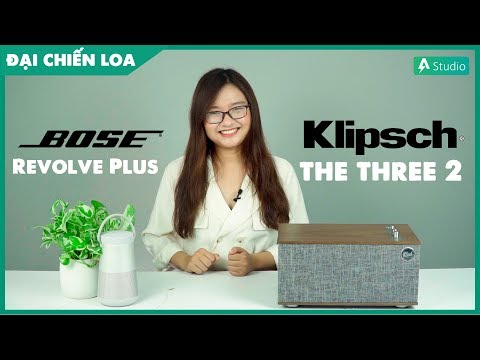 [Đại Chiến Loa] Klipsch the Three 2 vs Bose Soundlink Revolve Plus| Loa nào hơn ???