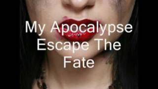 Escape The Fate - My Apocalypse