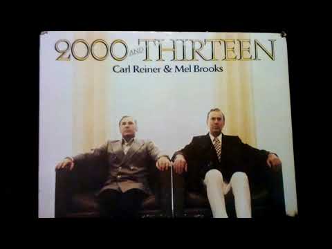2000 And Thirteen/ Carl Reiner And Mel Brooks