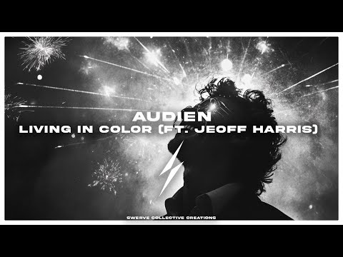 Audien - Living in Color (ft. Jeoff Harris)