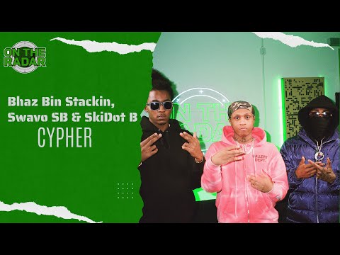 Cypher: Bhaz Bin Stackin, Swavo SB & SkiDot B