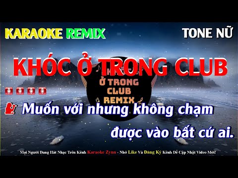 KARAOKE KHÓC Ở TRONG CLUB REMIX   HIỀN HỒ x TUẤN KIỆT MASTER REMIX | Karaoke Zynn