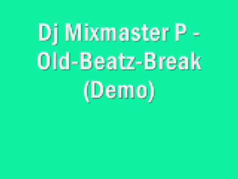Dj Mixmaster P - Old-Beatz-Break (Demo)