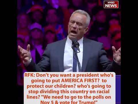RFK: Don't you want a president to put AMERICA FIRST? to stop dividing this country?