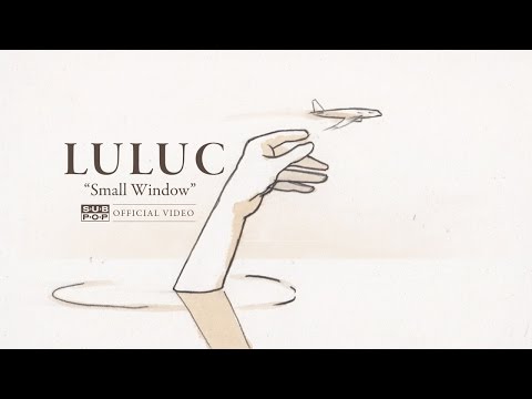 Luluc - Small Window [OFFICIAL VIDEO]
