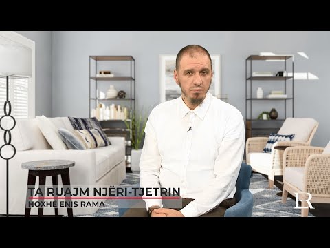 Të lumt ju | 18. Ta ruajm njëri-tjetrin - Enis Rama