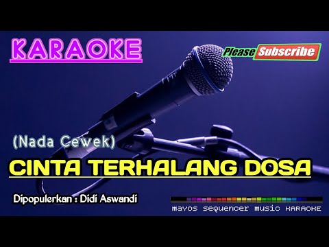 CINTA TERHALANG DOSA (Nada Wanita) -Didi Aswandi- KARAOKE