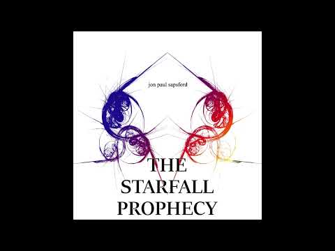 Jon Paul Sapsford - The Starfall Prophecy