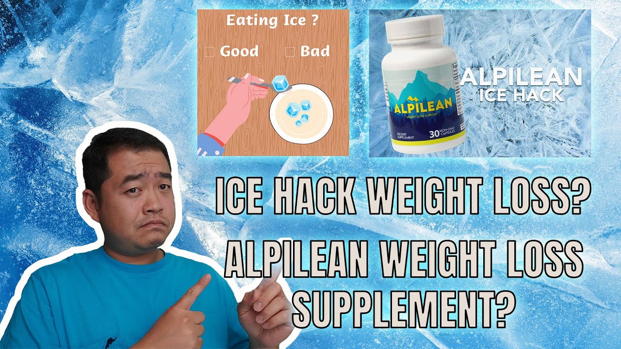 Ice Hack Weight Loss Is that Real? Myth or Truth? Popular Alpilean Weight Loss Supplement