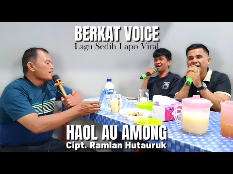Berkat Voice, Haol Au Among - Lagu Batak Sedih Terbaru - Cipt. Ramlan Hutauruk | Lagu Batak Lapo