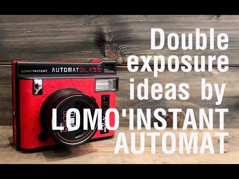 ロモグラフィーのインスタントカメラによる多重露光のアイデア／Double exposure ideas by LOMO'INSTANT AUTOMAT