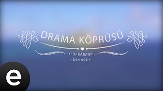 Drama Köprüsü - Yedi Karanfil (Seven Cloves) - Official Audio