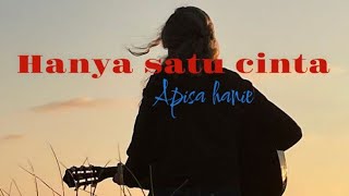 Download lagu Hanya satu cinta -Apisa hanie ( video official) mp3 Download lagu Hanya satu cinta -Apisa hanie ( video official) mp3