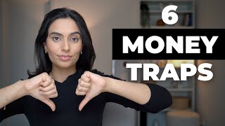6 Money Traps Stopping You From Becoming Rich